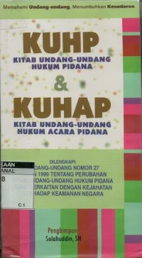 KUHP (kitab undang-undang hukum pidana) dan KUHAP (kitab undang-undang hukum acara pidana