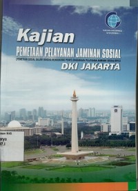 Image of Kajian Pemetaan Pelayanan Jaminan Sosial DKI Jakarta