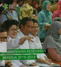 Image of Kementerian Kesehatan bekerja :Laporan Kinerja 2015-2016
