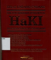 Kitab undang-undang hak atas kekayaan intelektual HaKI dilengkapi dengan penjelasan