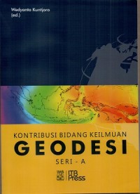 Kontribusi bidang keilmuan geodesi seri-A