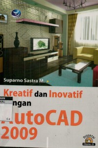 Kreatif dan inovatif dengan autocad 2009