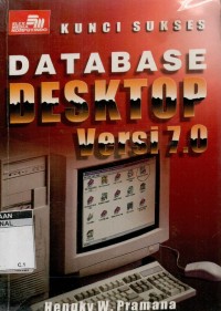 Kunci sukses database desktop versi 7.0