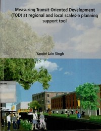 Measuring transit oriented deveopment (TOD) at regional and local scales-a planning support tool