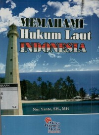 Memahami hukum laut Indonesia