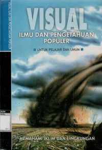 Visual ilmu dan pengetahuan populer untuk pelajar dan umum: memahami iklim dan lingkungan