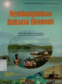 Membangunkan raksasa ekonomi: sebuah kajian terhadap perundang-undangan pengelolaan wilayah pesisir dan pulau-pulau kecil