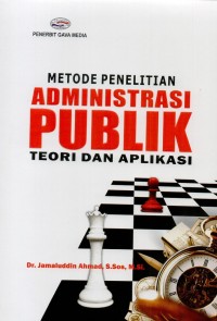 Metode penelitian administrasi PUBLIK teori dan aplikasi