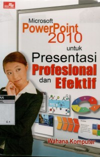 Microsoft power point 2010 untuk presentasi profesional dan efektif