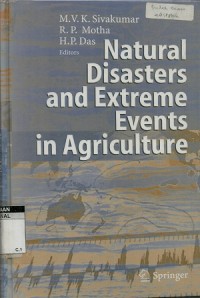 Natural disasters and extreme events in agriculture