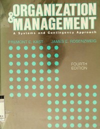 Organization & management a systems and contingency approach