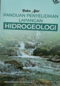 Buku ajar panduan penyelidikan lapangan hidrogeologi