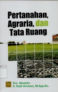 Pertanahan, agraria, dan tata ruang