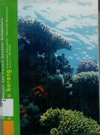 Pemetaan neraca dan valuasi ekonomi sumberdaya terumbu karang Kabupaten Pohuwato-Provinsi Gorontalo skala 1:50.000