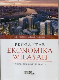 Image of Pengantar ekonomika wilayah: pendekatan analisis praktis