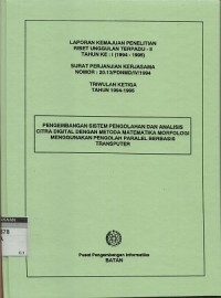 Image of Pengembangan sistem pengolahan dan analisis citra digital dengan metoda matematika morfologi menggunakan pengolah paralel berbasis transputer