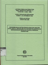 Pengembangan sistem pengolahan dan analisis citra digital dengan metoda matematika morfologi menggunakan pengolah paralel berbasis transputer