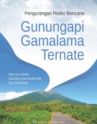 Pengurangan risiko bencana gunungapi Gamalama Ternate