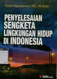 Penyelesaian sengketa lingkungan hidup di Indonesia