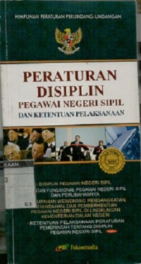 Peraturan disiplin pegawai negeri sipil dan ketentuan pelaksanaan