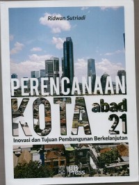 Perencanaan kota abad 21: inovasi dari tujuan pembangunan berkelanjutan