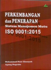 Perkembangan dan penerapan sistem manajemen mutu ISO 9001:2015