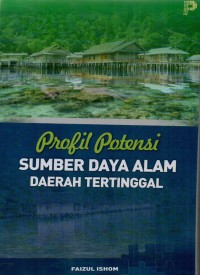 Profil potensi sumber daya alam daerah tertinggal