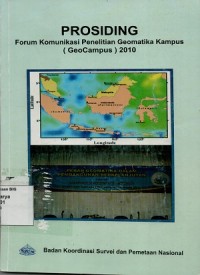 Prosiding Forum Komunikasi Penelitian Geomatika Kampus (GeoCampus) 2010: Institut Teknologi Malang, Universitas MAritim Raja Ali Haji, Universitas Sam Ratulangi