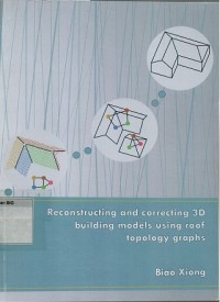 Reconstructing and correcting 3D building models using roof topology graphs