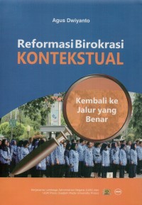 Image of Reformasi birokrasi kontekstual: kembali ke jalur yang benar
