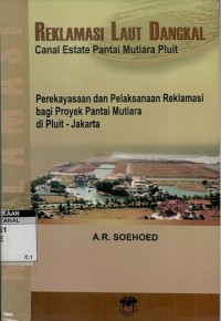 Reklamasi laut dangkal canal estate pantai mutiara pluit