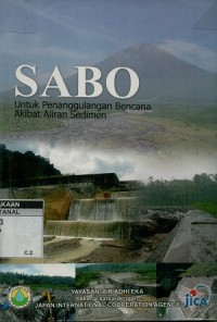 SABO: untuk penanggulangan bencana akibat aliran sedimen