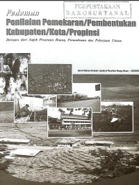 Pedoman penilaian pemekaran/pembentukan kabupaten/kota/propinsi