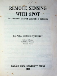 Remote sensing with SPOT: an Assessment of SPOT capability in Indonesia