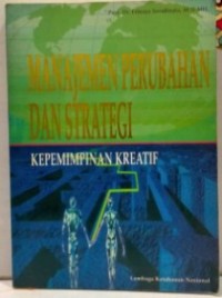 Manajemen perubahan dan strategi: kepemimpinan kreatif