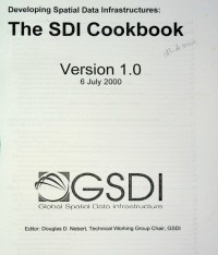 Developing spatial data infrasturctures:the SDI cookbook: version 1.0 6 July 2000