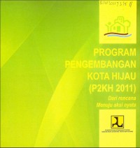 Program pengembangan kota hijau : dari rencana menuju aksi nyata