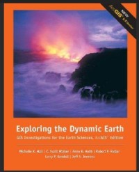 Exploring the dynamic earth: GIS investigation for the earth sciences, ArcGIS edition