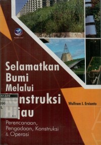 Selamatkan bumi melalui konstruksi hijau