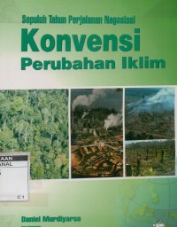 Sepuluh tahun perjalanan negosiasi konvensi perubahan iklim