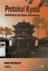 Image of Protokol Kyoto :  implikasinya bagi Negara Berkembang