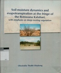 Soil moisture dynamics and evapotranspiration at the fringer of the Botswana Kalahari: with emphasis on deep rooting vegetation