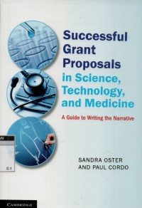 Image of Successful grant proposals in science technology and medicine: a guide to writing the narrative