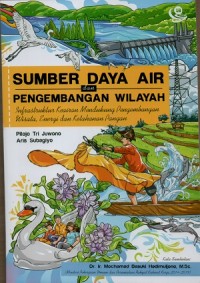 Sumber daya air dan pengembangan wilayah: infrastruktur keairan mendukung pengembangan wisata, energi dan ketahan pangan