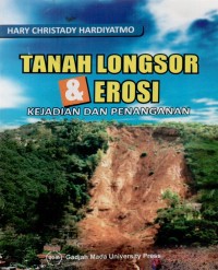 Tanah longsor dan erosi : kejadian dan penanganan