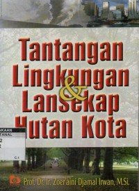 Tantangan lingkungan dan lansekap hutan kota