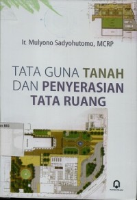 Tata guna tanah dan penyerasian tata ruang