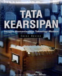 Tata kearsipan : dengan memanfaatkan teknologi modern