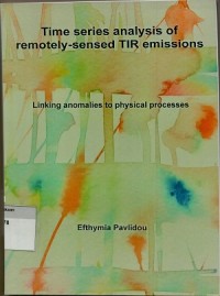 Time series analysis of remotely sensed TIR emissions: linking anomalies to physical processes