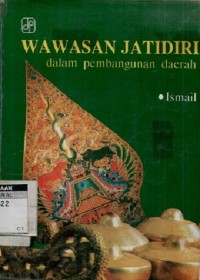 Wawasan jatidiri dalam pembangunan daerah